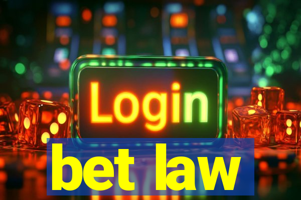 bet law